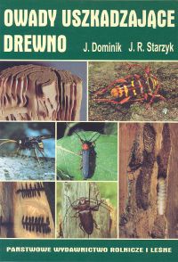 Owady uszkadzające drewno - Jan Dominik, Jerzy R. Starzyk