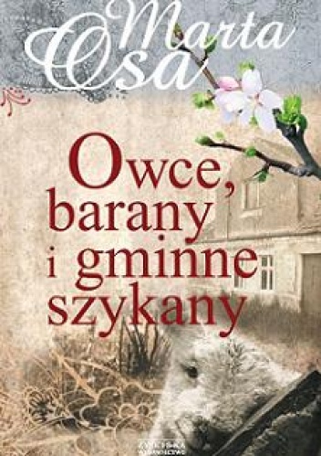 Owce, barany i gminne szykany - Marta Osa
