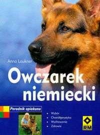 Owczarek niemiecki Poradnik opiekuna - Anna Laukner