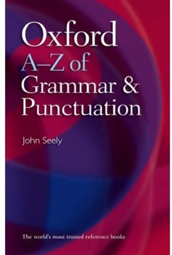 Oxford A-Z of Grammar & Punctuation - John Seely