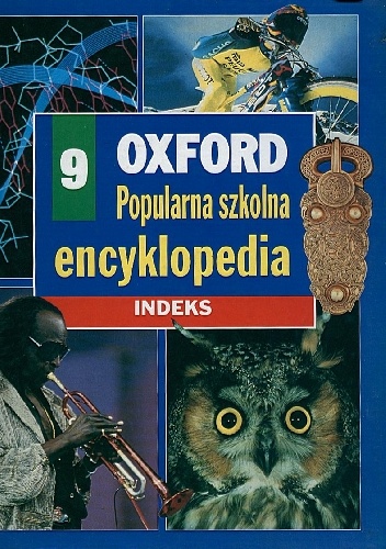 Oxford - Popularna szkolna encyklopedia. 9 - Indeks - praca zbiorowa