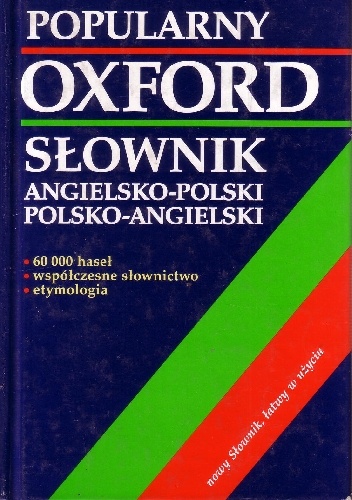 Oxford. Popularny Słownik Angielsko-Polski i Polsko-Angielski - praca zbiorowa