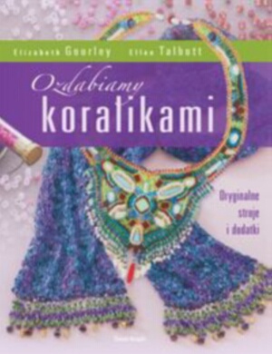 Ozdabiamy koralikami - Elizabeth Gourley, Ellen Talbott