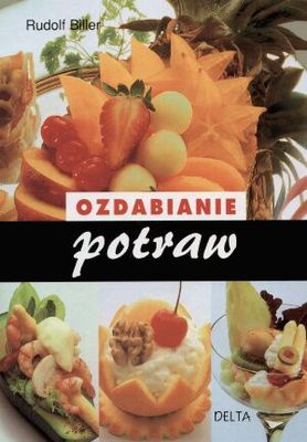 Ozdabianie potraw - Rudolf Biller