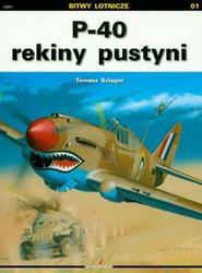 P 40 rekiny pustyni /Bitwy lotnicze - Tomasz Szlagor