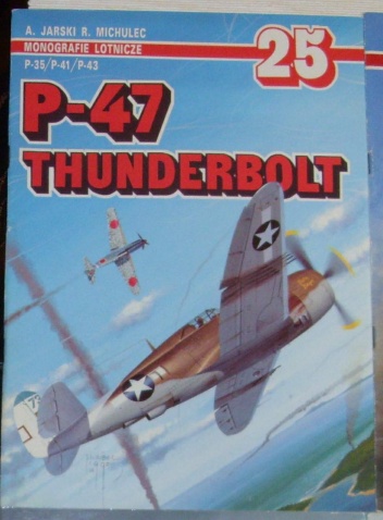 P-47 Thunderbolt P-35/P-41/P-43 - Adam Jarski, Robert Michulec