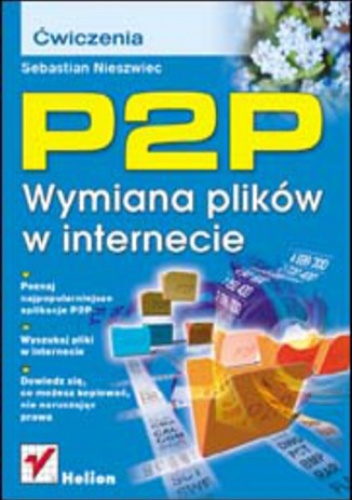 P2P. Wymiana plików w internecie. Ćwiczenia - Sebastian Nieszwiec