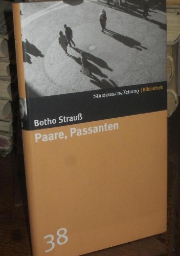 Paare, Passanten - Botho Strauß