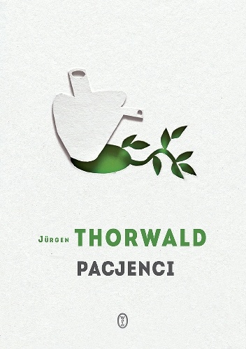 Pacjenci - Jürgen Thorwald