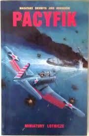 Pacyfik - Masatake Okumiya, Jiro Horikoshi