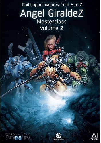 Painting Miniatures From A To Z Ángel Giráldez Masterclass Volume 2 - Ángel Giráldez