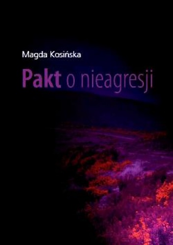 Pakt o nieagresji - Magda Kosińska