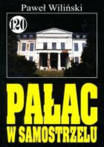 Pałac w Samostrzelu - Paweł Wiliński