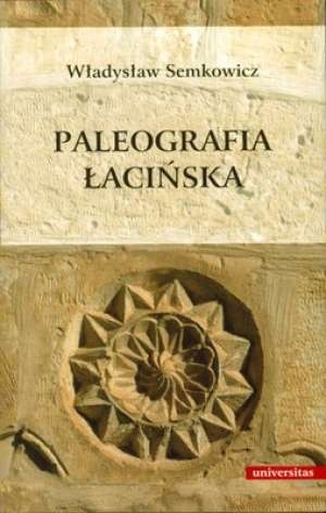 Paleografia łacińska - Władysław Semkowicz