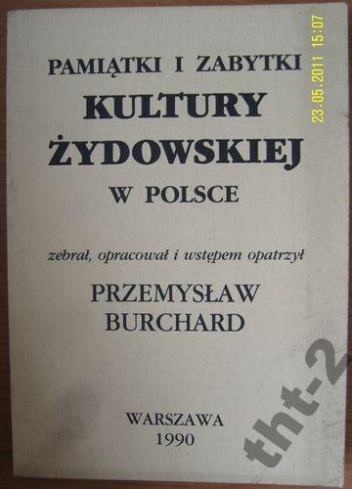 Pamiątki i zabytki kultury żydowskiej w Polsce - Przemysław Burchard