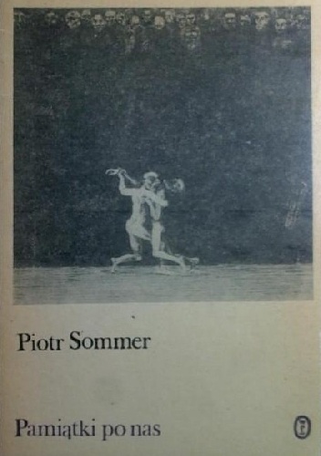 Pamiątki po nas - Piotr Sommer