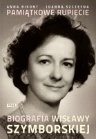 Pamiątkowe rupiecie. Biografia Wisławy Szymborskiej - Joanna Szczęsna, Anna Krystyna Bikont