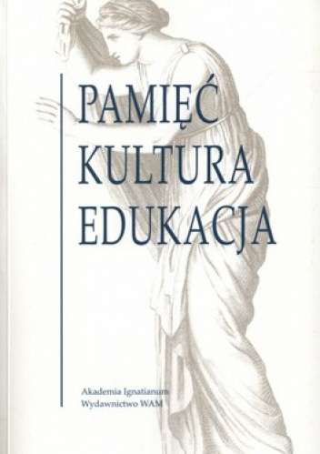 Pamięć. Kultura. Edukacja