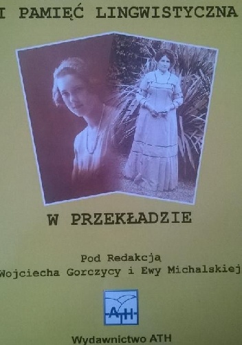 Pamięć kulturowa i pamięć lingwistyczna w przekładzie - praca zbiorowa