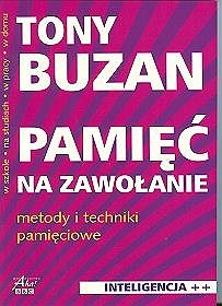 Pamięć na zawołanie. Metody i techniki pamięciowe - Tony Buzan