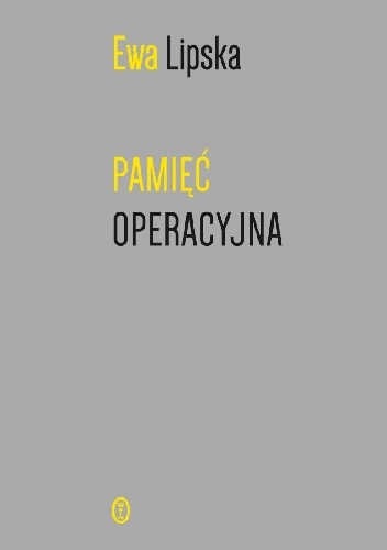 Pamięć operacyjna - Ewa Lipska