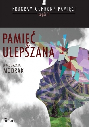 Pamięć ulepszana. Program ochrony pamięci - część I - Małgorzata Modrak