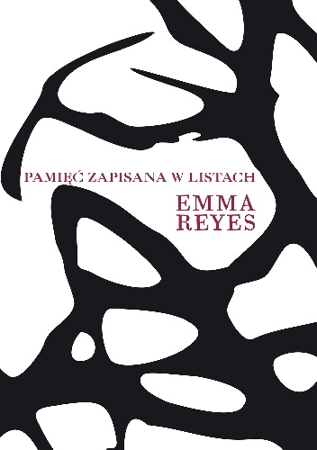 Pamięć zapisana w listach - Emma Reyes