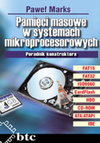 Pamięci masowe w systemach mikroprocesorowych. Poradnik konstruktora - Paweł Marks