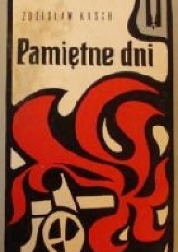 Pamiętne dni. - Zdzisław Kusch