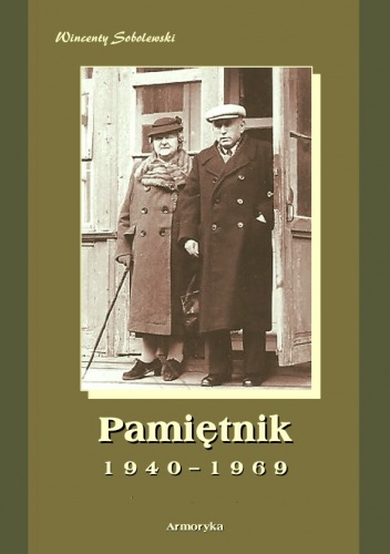 Pamiętnik 1940-1969  tom pierwszy i drugi - Wincenty Bolesław Sobolewski