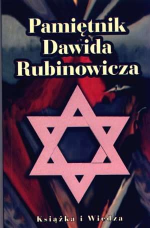 Pamiętnik Dawida Rubinowicza - Dawid Rubinowicz