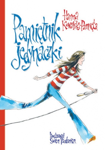 Pamiętnik jedynaczki (tom 1). Pamiętnik jedynaczki - Hanna Kowalska-Pamięta