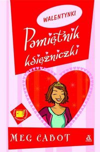 Pamiętnik księżniczki 7 i 3/4. Walentynki - Meg Cabot