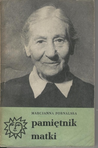 Pamiętnik matki - Marcjanna Fornalska