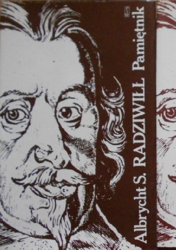 Pamiętnik o dziejach w Polsce - Albrycht Stanisław Radziwiłł