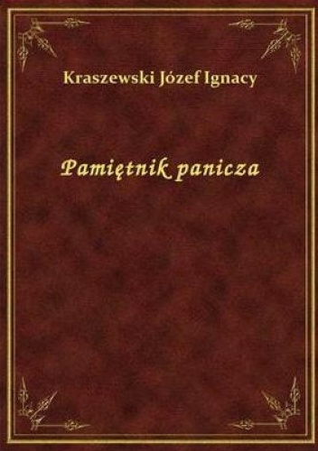 Pamiętnik panicza - Józef Ignacy Kraszewski