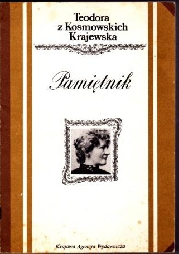 Pamiętnik - Teodora Krajewska z Kosmowskich