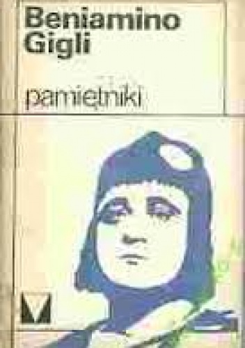 Pamiętniki - Beniamino Gigli