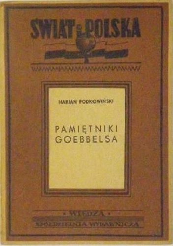 Pamiętniki Goebbelsa - Marian Podkowiński