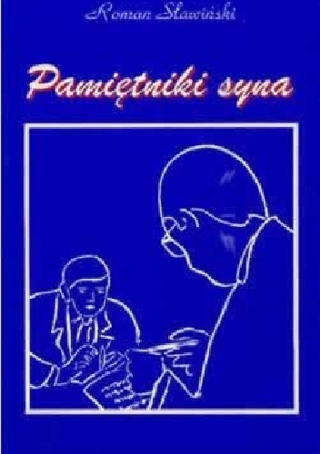 Pamiętniki syna - Roman Sławiński