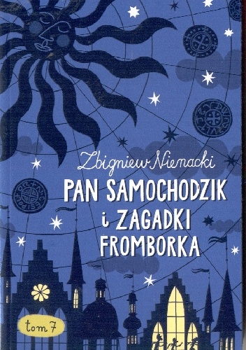 Pan Samochodzi i zagadki Fromborka - Zbigniew Nienacki