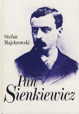 Pan Sienkiewicz - Stefan Majchrowski