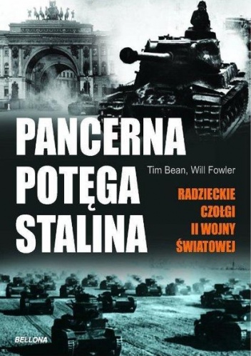 Pancerna potęga Stalina - Tim Bean, Will Fowler