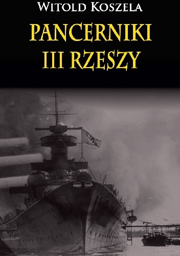 Pancerniki III Rzeszy - Witold Koszela