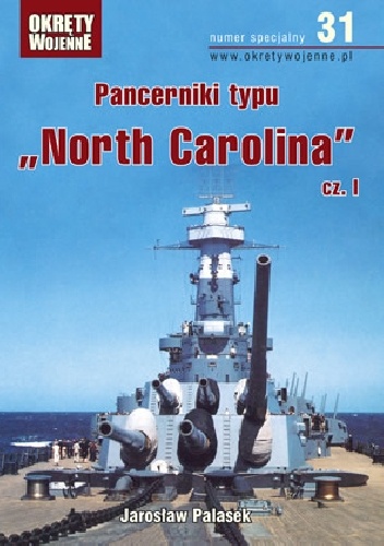 Pancerniki typu "North Carolina" cz I - Jarosław Palasek