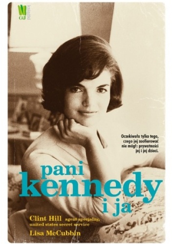 Pani Kennedy i ja - Lisa McCubbin, Clint Hill