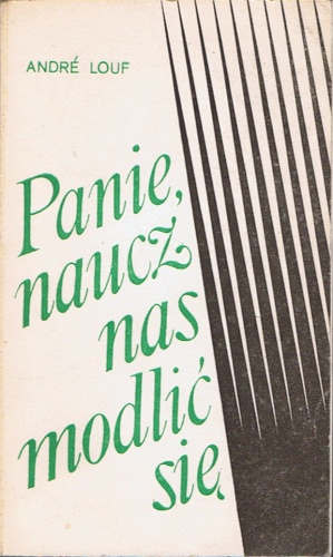 Panie, naucz nas modlić się - André Louf