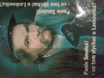 Panie Smoleń ! - co tam słychać u Laskowika ? - Bohdan Smoleń, Krzysztof Deszczyński
