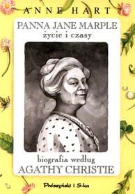 Panna Jane Marple - życie i czasy. Biografia według Agathy Christie - Anne Hart