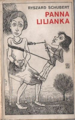 Panna Lilianka : część powieści - procesu pod nazwą "Pajac" - Ryszard Schubert